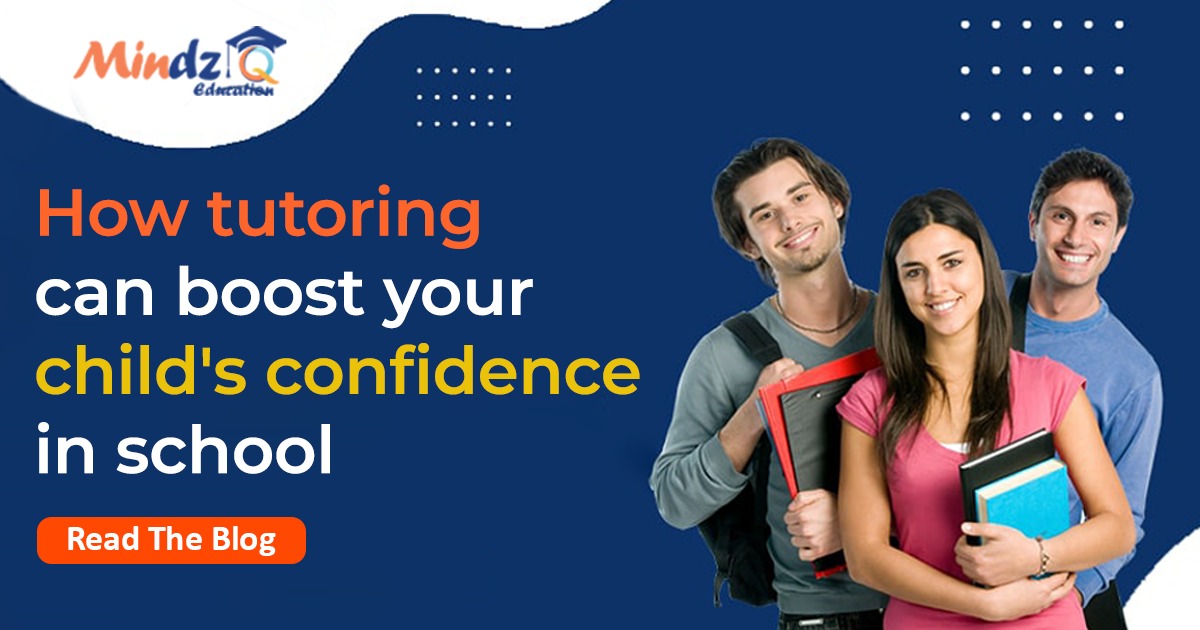 How tutoring can boost your child's confidence in school