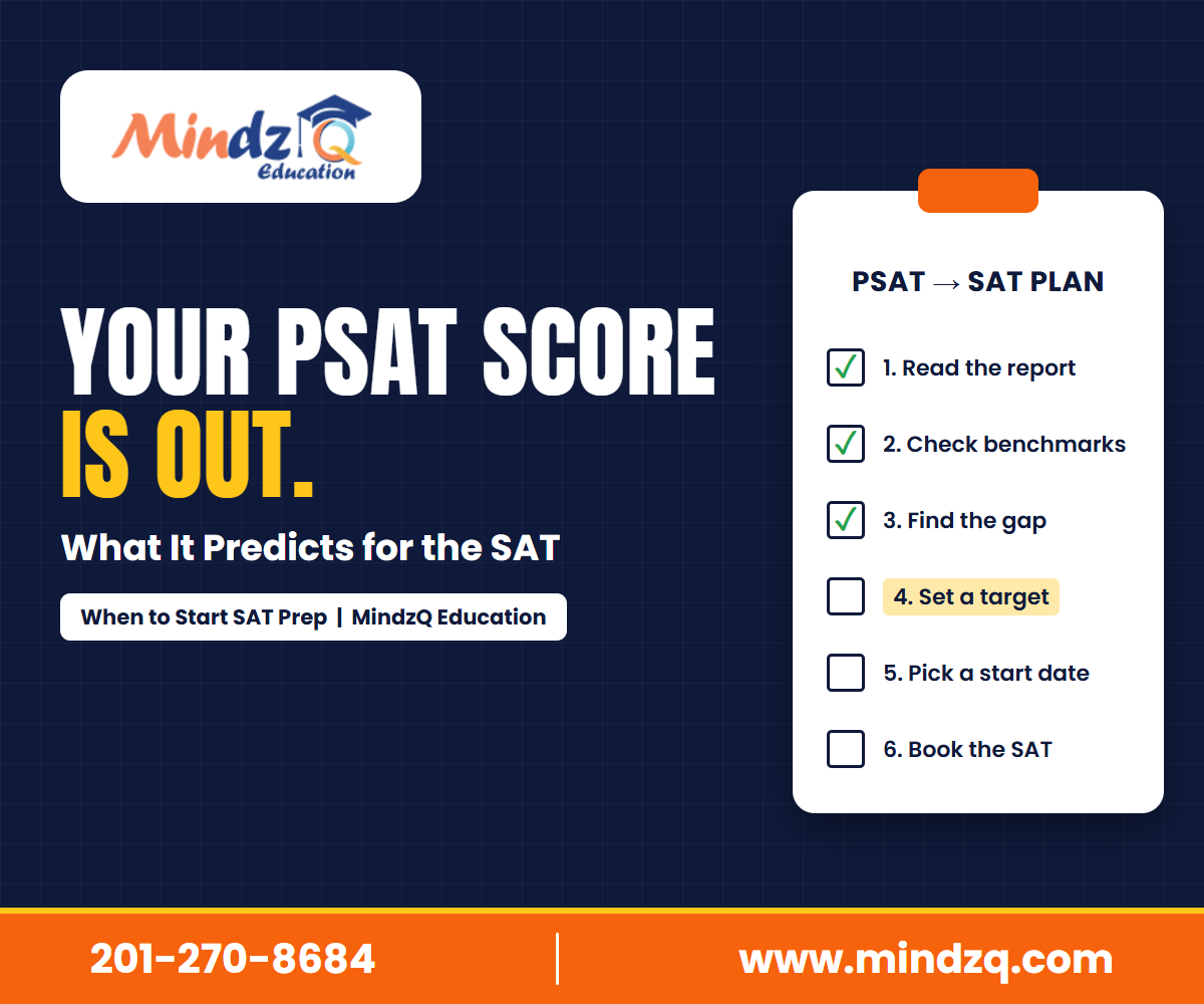 Your PSAT Score Is Out: What It Predicts for the SAT, and When to Start Prep