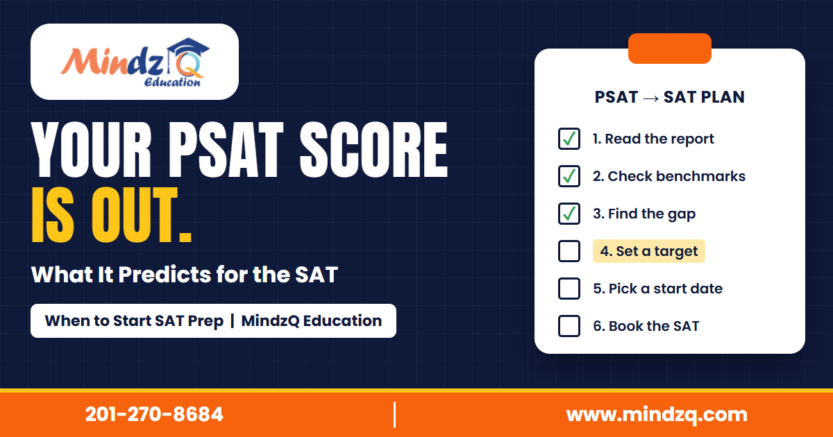 Your PSAT Score Is Out: What It Predicts for the SAT, and When to Start Prep